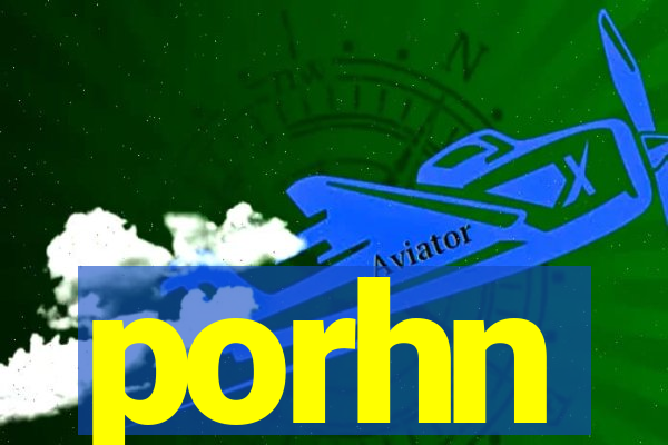 porhn