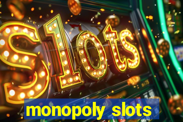 monopoly slots