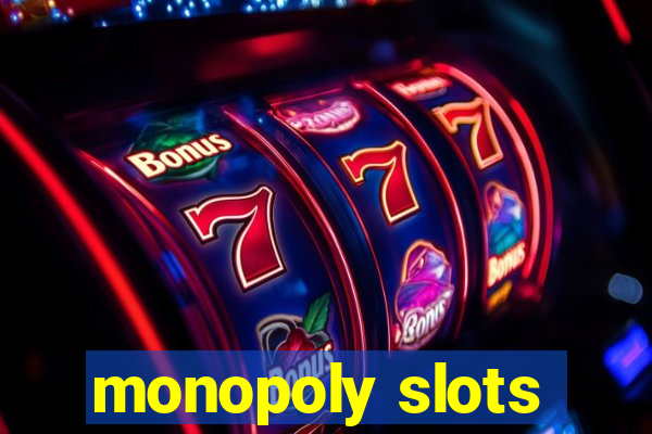 monopoly slots