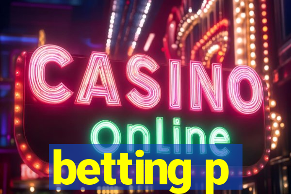 betting p