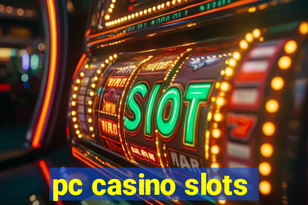 pc casino slots