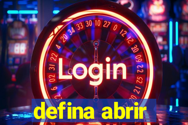 defina abrir