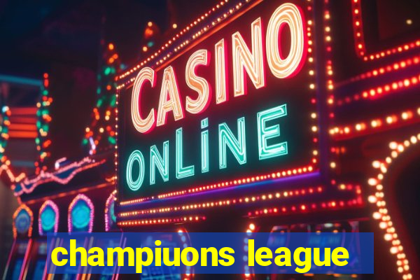 champiuons league