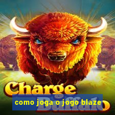 como joga o jogo blaze