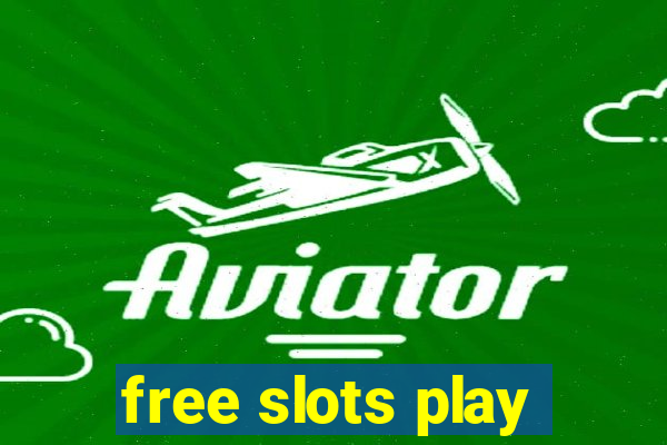 free slots play