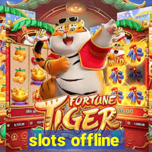 slots offline