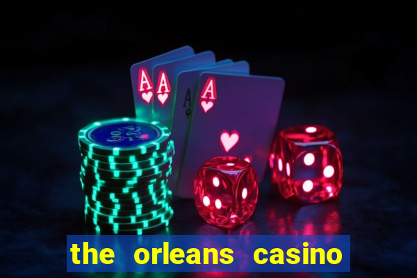 the orleans casino and hotel