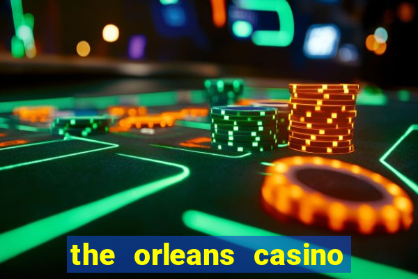 the orleans casino and hotel