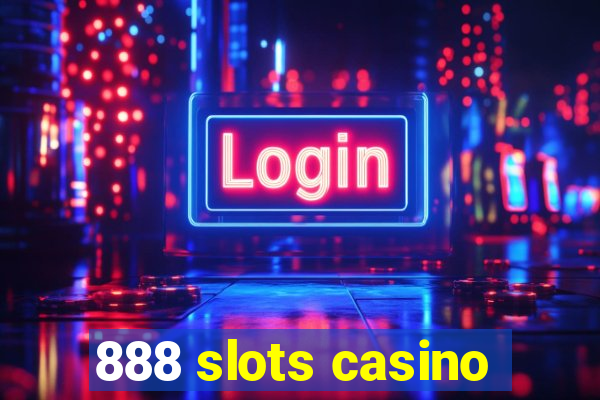 888 slots casino