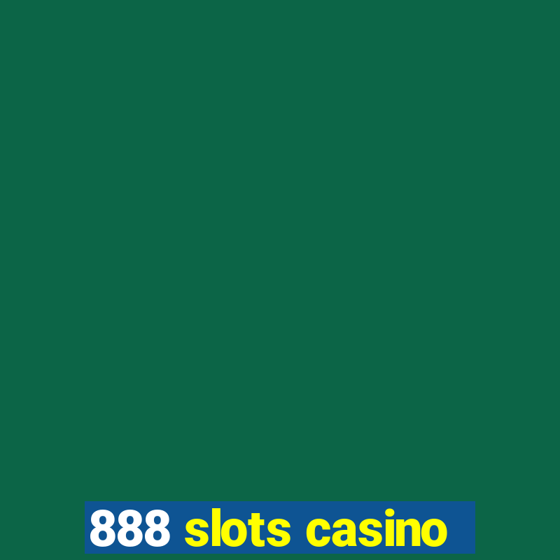 888 slots casino