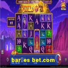 bar玫es bet.com