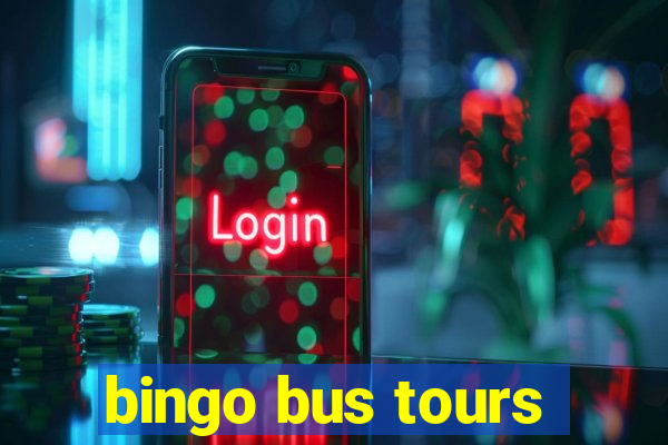 bingo bus tours