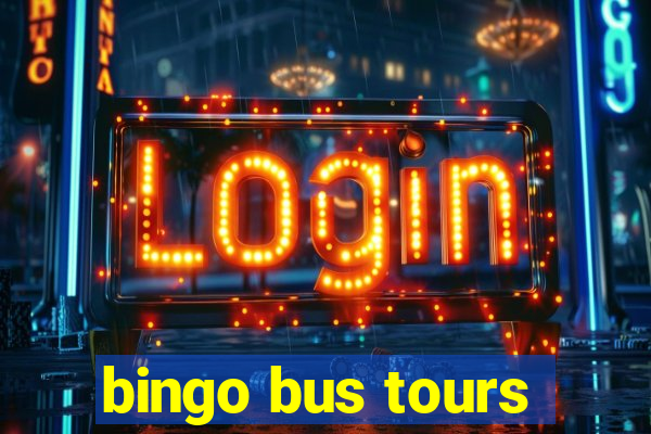 bingo bus tours