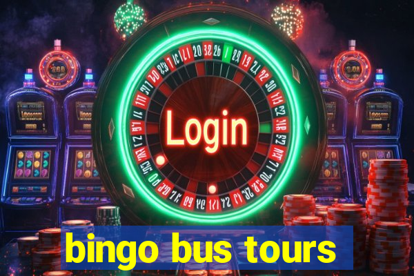 bingo bus tours