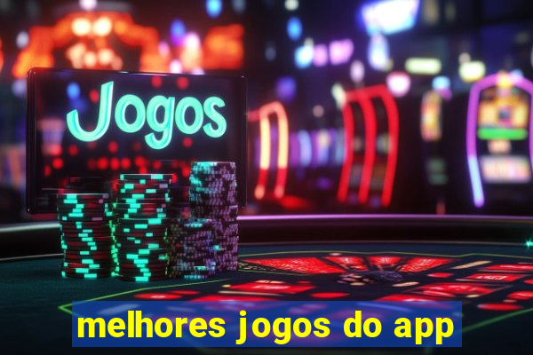 melhores jogos do app