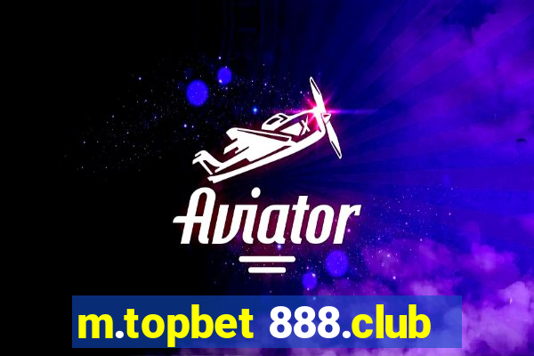 m.topbet 888.club