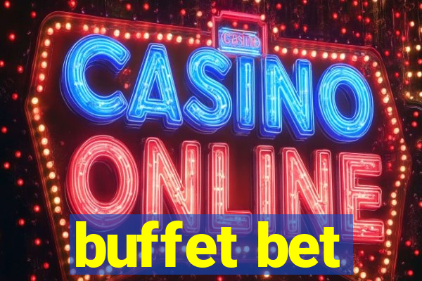 buffet bet