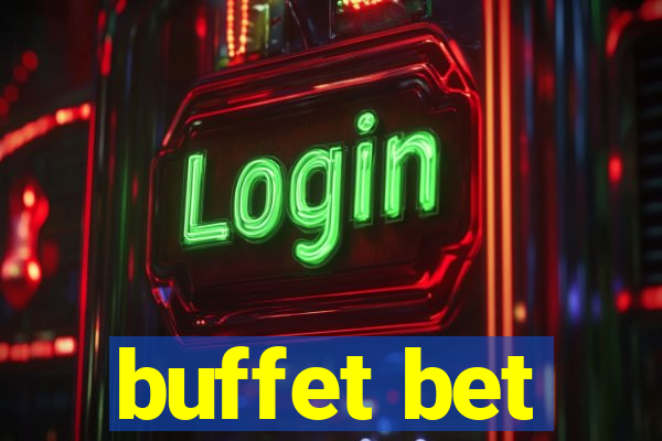 buffet bet