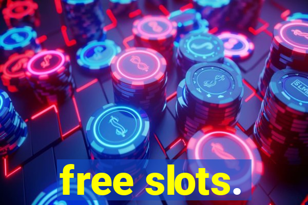 free slots.