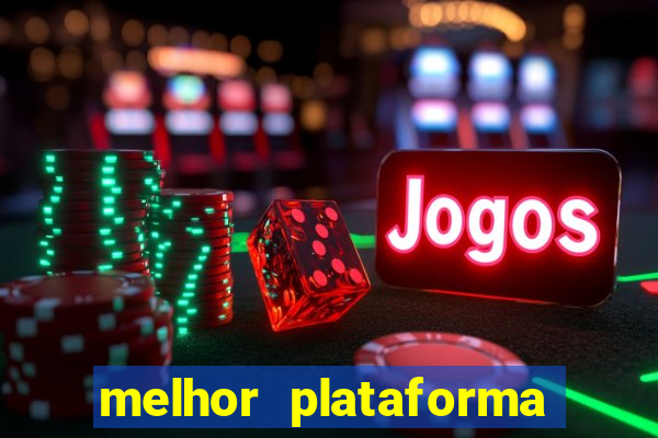 melhor plataforma para jogar fortune tiger hoje