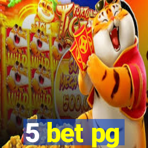 5 bet pg