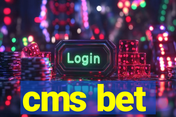 cms bet