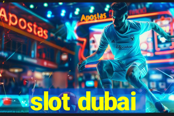 slot dubai