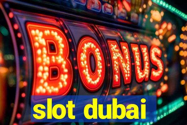 slot dubai