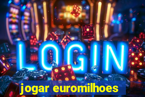 jogar euromilhoes