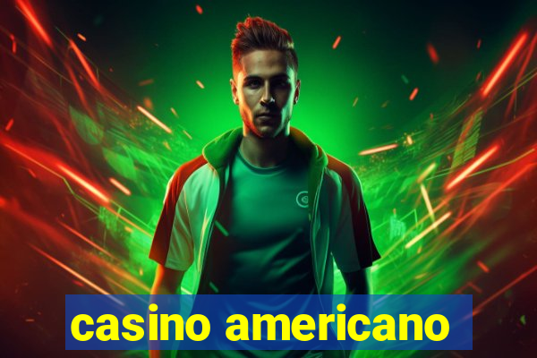 casino americano