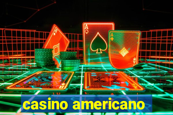 casino americano