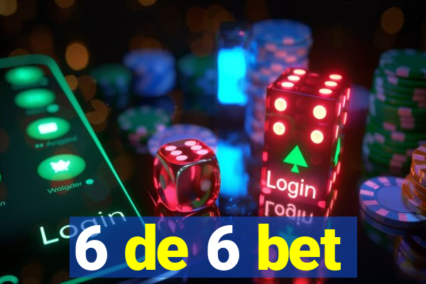 6 de 6 bet