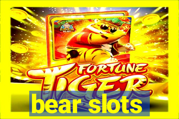 bear slots