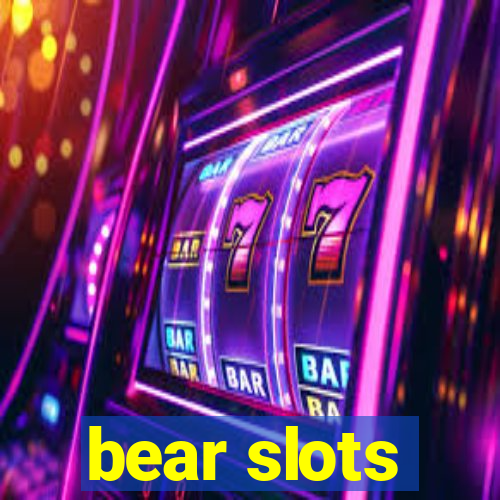 bear slots