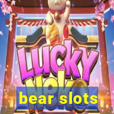 bear slots