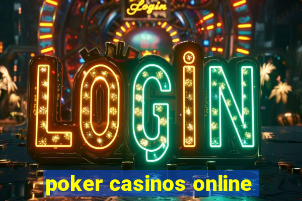 poker casinos online