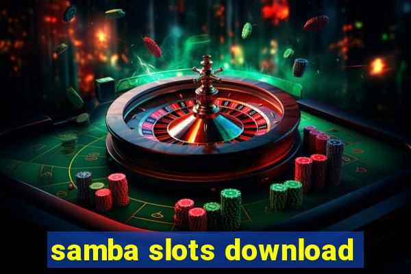 samba slots download