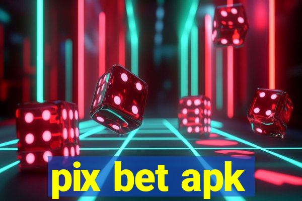 pix bet apk