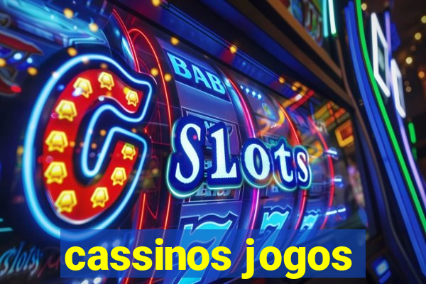 cassinos jogos