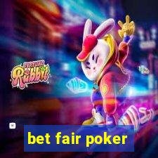 bet fair poker