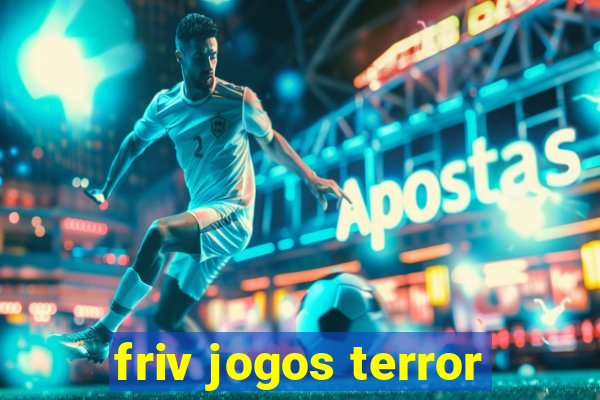 friv jogos terror