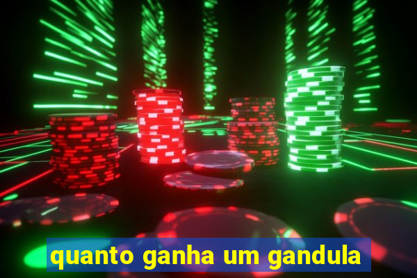 quanto ganha um gandula