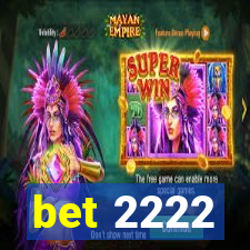 bet 2222