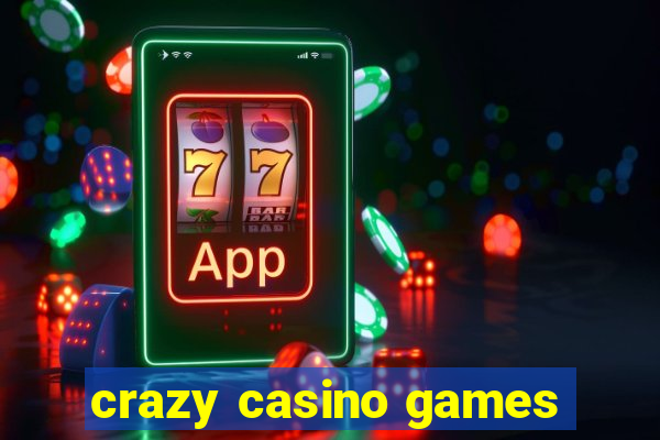 crazy casino games