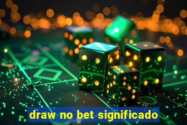 draw no bet significado