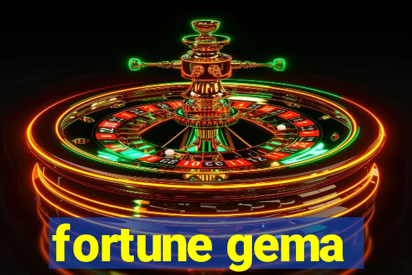 fortune gema