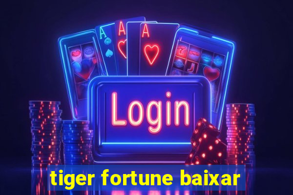 tiger fortune baixar