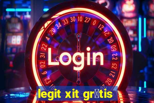 legit xit gr谩tis