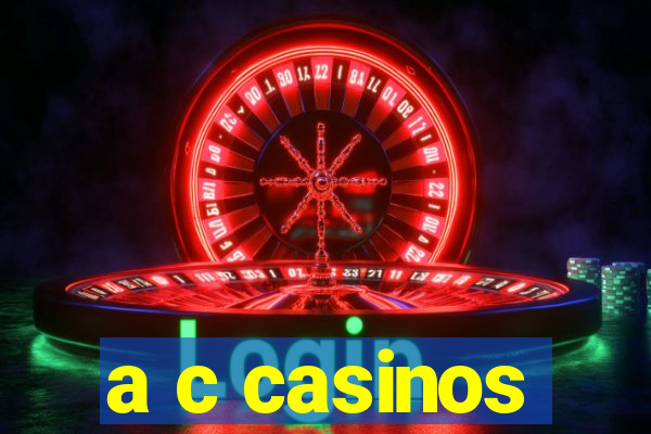 a c casinos