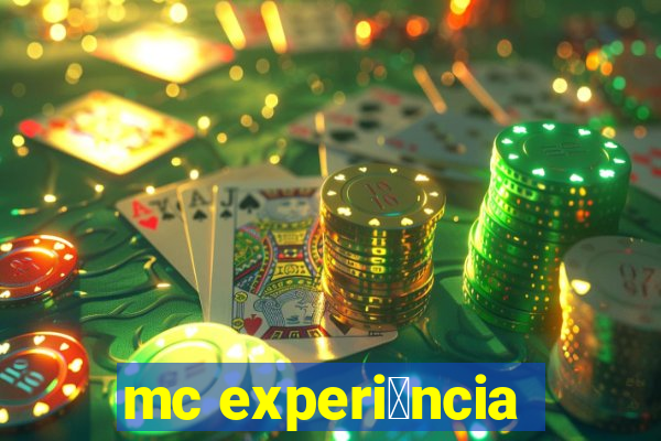 mc experi锚ncia